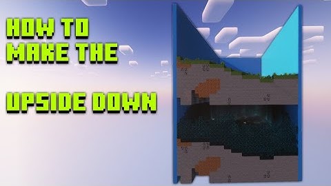 How To Make The Upside Down In Minecraft!
