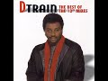 D TRAIN - Trying to Get Over
