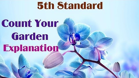 count your garden - Class 5 English Textbook Full Explanation in hindi