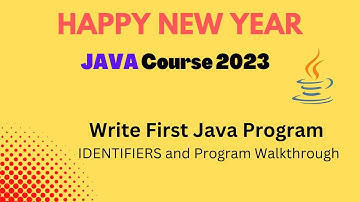 FIRST JAVA PROGRAM | Identifiers in Java | Code Walkthrough | Happy New Year Java Course 2023