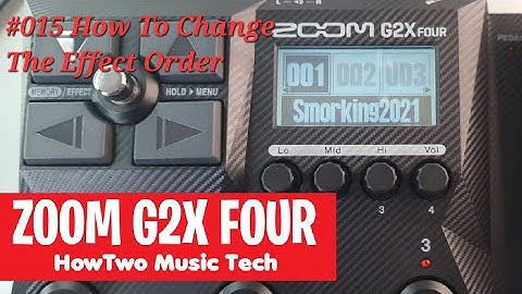 #015 How To Change The Effect Order ZOOM G2 FOUR G2X