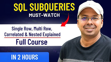 SQL Subqueries Full Course | Single Row, Multi Row, Correlated & Nested Explained