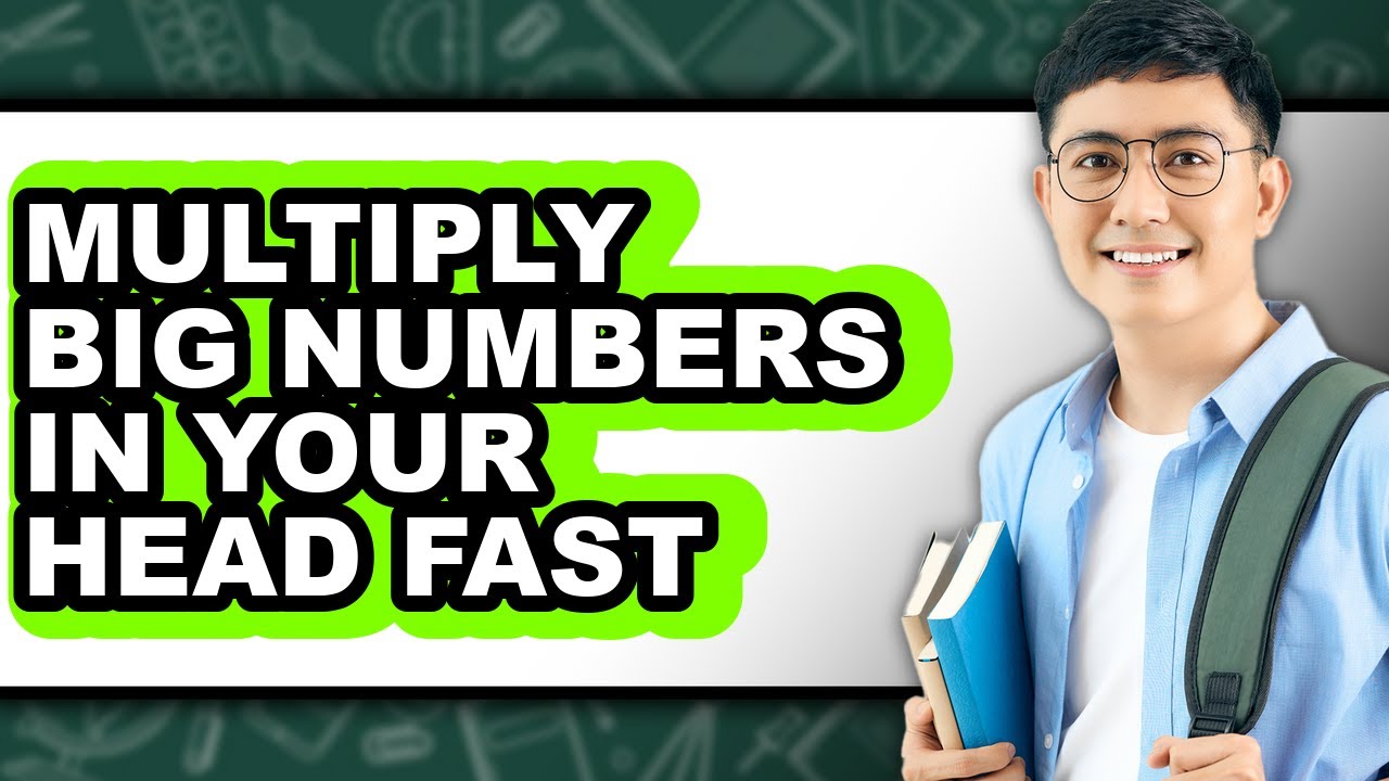 How to Multiply Big Numbers in Your Head Fast (only Way)