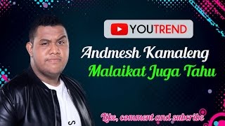 Video thumbnail of "Andmesh Kamaleng - Cover Malaikat Juga Tahu"