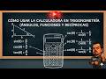 Cómo usar la calculadora en Trigonometría (Ángulos, Funciones y Recíprocas)"v23