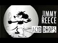 JIMMY REECE - Acid Drops (from the album BLOOMS)