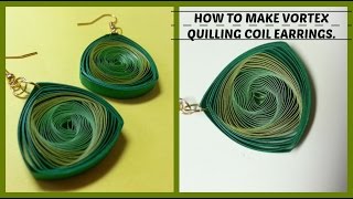 HOW TO MAKE VORTEX QUILLING EARRINGS.