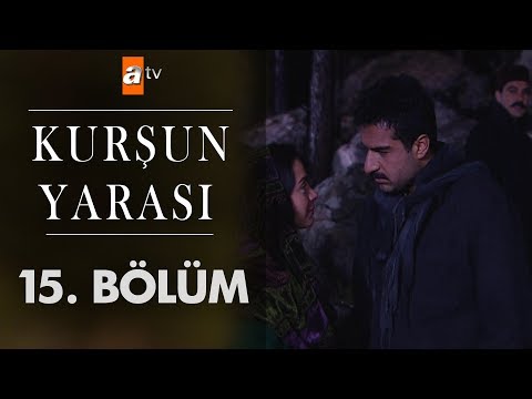 Kurşun Yarası 15. Bölüm