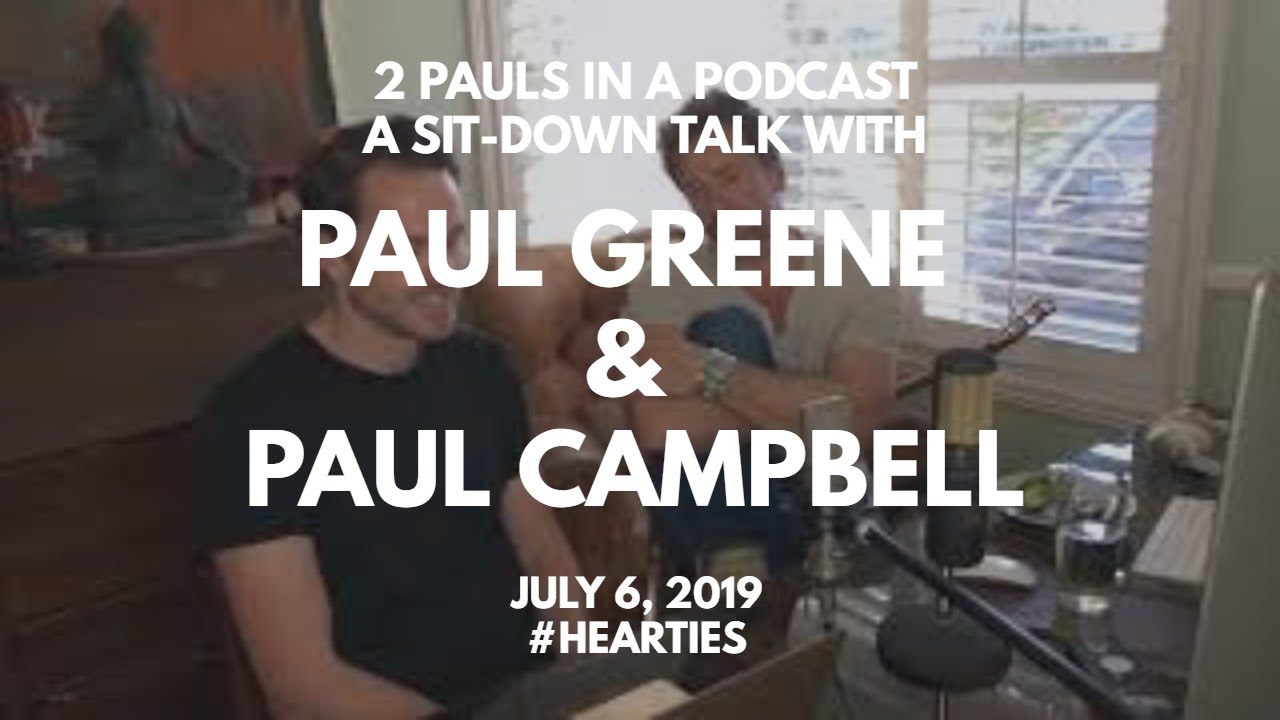 A  Sit-Down Talk With Paul Greene and Paul Campbell
