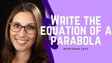 How to Write the Equation of a Parabola Given the Vertex and a Point