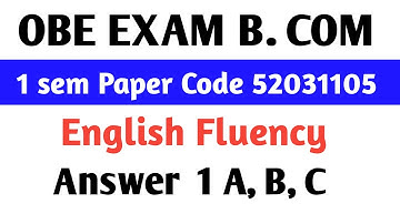English Fluency Du sol Obe 52031105 exam Answer solve bcom  Question b com Q1 a, b