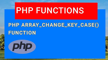 PHP Function array change key case() | 02