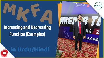 Increasing and Decreasing Function (Examples) in Urdu/Hindi (M.K.F.A)