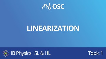 Linearisation [IB Physics SL/HL]
