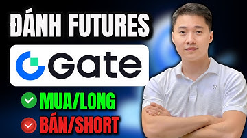 Hướng dẫn đánh Future sàn GATE chi tiết | Cách trade future hiệu quả