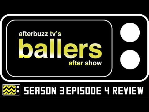 ballers-season-3-episode-4-review-&-aftershow-|-afterbuzz-tv