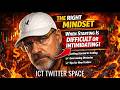 When Starting Is Difficult Or Intimidating || ICT Twitter Space [ Full Episode ]