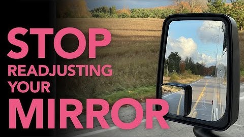 Stop adjusting your RV mirrors with this simple fix