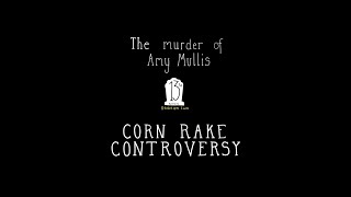 S2, E13: The murder of Amy Mullis - The Corn Rake Controversy