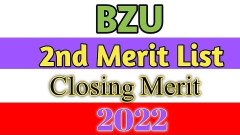 Bahaudin Zakariya University Multan Closing Merit 2nd Merit List 2022 BS Programs|Updated Points