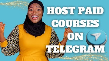 Host your Paid Courses On Telegram and Protect Your Intellectual Properties