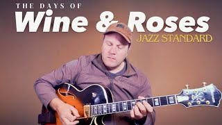 Jazz Standard - The Days Of Wine And Roses - Henry Mancini. Guitar Daily Ep 111