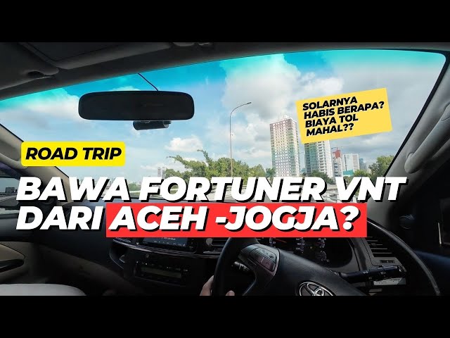 Road Trip Aceh - Yogyakarta Pakai Fortuner VNT (Murah Juga) class=