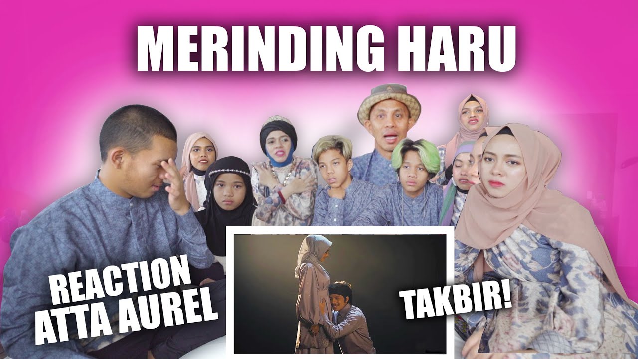 GEN HALILINTAR REACTION TAKBIR ATTA & AUREL, MERINDING BERJAMAAH