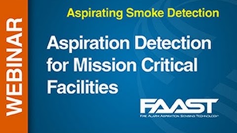 Aspirating - FAAST -- Aspiration Detection for Mission Critical Facilities