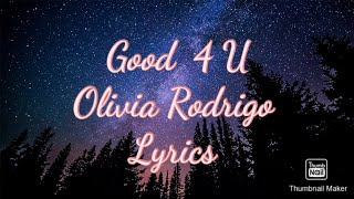 Good 4 U - Olivia Rodrigo - Lyrics