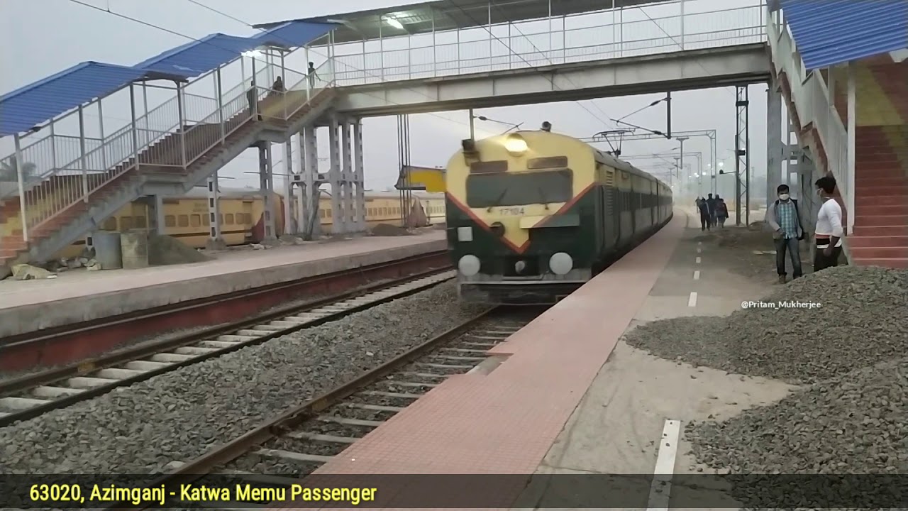 Evening Fogg, 63020 Azimganj Katwa Memu is arriving Khagraghat Road