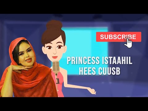 HEES CUSUB PRINCESS ISTAAHIL ADUUNYADU WAA CASHIR 2024