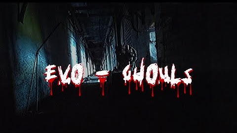 Evo - Ghouls (Official Music Video) 
