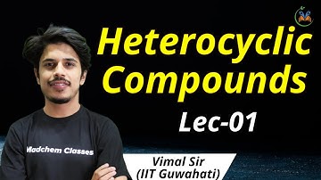 Heterocyclic Compounds| Heterocyclic Chemistry| Pyridine & Its Reactions| IIT JAM | CSIR NET | GATE