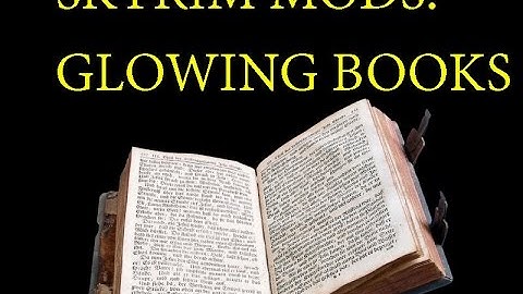 Skyrim Mods: Glowing Books