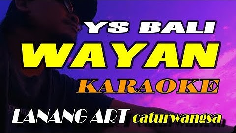 WAYAN - KARAOKE || YS BALI