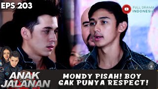 MONDY PISAH! BOY GAK PUNYA RESPECT! - ANAK JALANAN 203