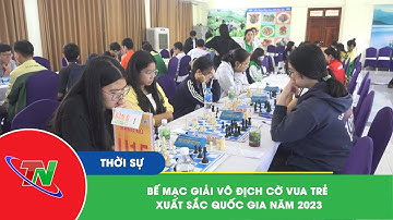 Bế mạc Giải vô địch Cờ vua trẻ xuất sắc quốc gia năm 2023