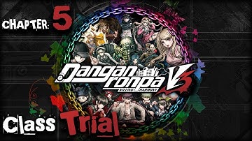 Danganronpa V3 Chapter 5: Investigation & Class Trial (Stream VOD)