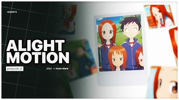 2002 - Alight Motion (Motion Graphics @30fps)