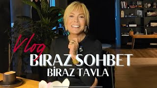 Vlog❗️ Biraz Sohbet, Biraz Tavla - Semiramis Pekkan