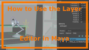 How to Use the Layer Editor in Maya