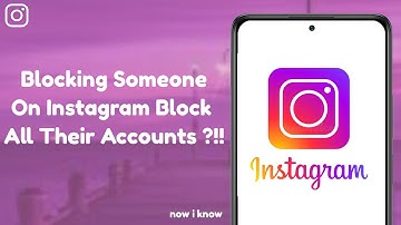 Does Blocking Someone On Instagram Block All Their Accounts 2023