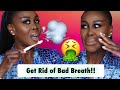 🤢 HOW TO GET RID OF BAD BREATH INSTANTLY!!! 😷 AND HOW I WHITEN MY TEETH 🦷 | Fumi Desalu-Vold