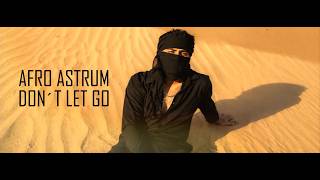 AFRO ASTRUM-DONT LET GO