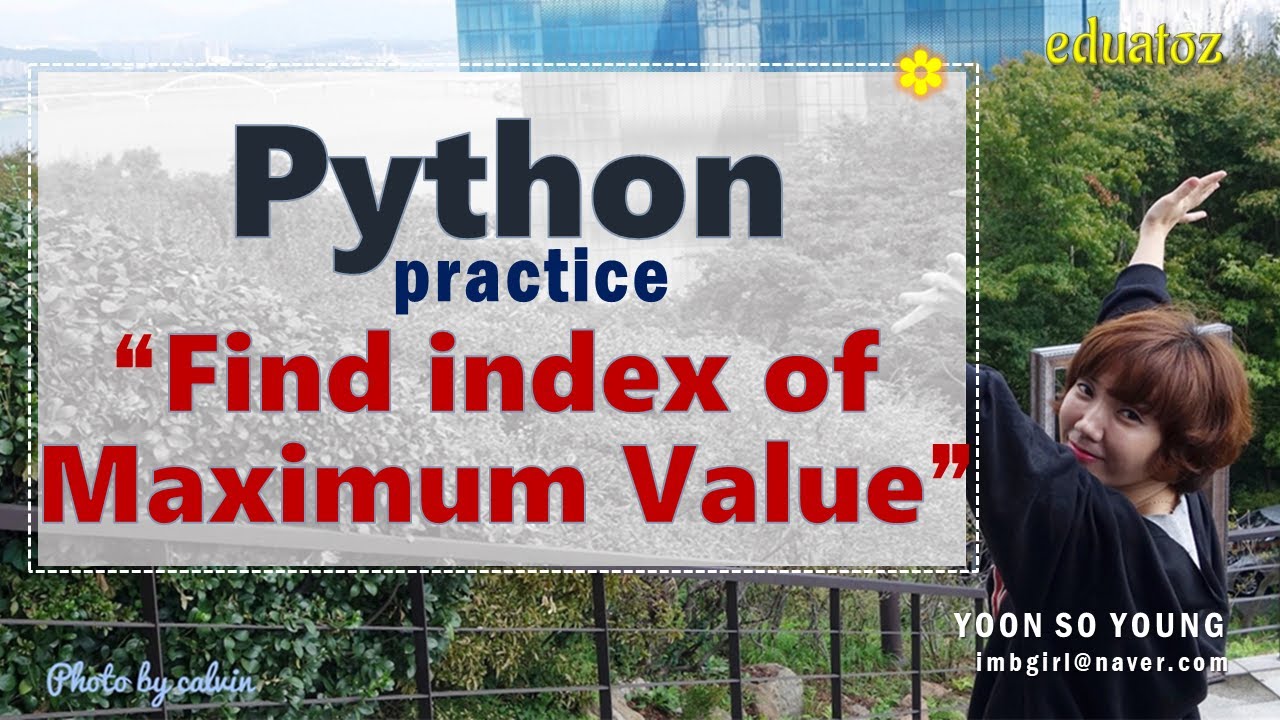 [PYTHON-138] 최대값, 최대값 위치 찾기 | Sequence type container의 method 활용 예제 ...