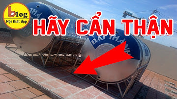 Kiêng kỵ khi đặt bồn nước trong nhà - nhớ tránh để an toàn nha