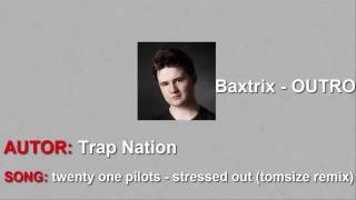 Baxtrix - OUTRO SONG