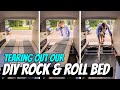 We TORE APART our ROCK AND ROLL BED! DIY van conversion cheap!