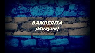 "Banderita (Huayno)" - MYRNA MANZANEDA & JUAN REYNOSO chords
